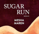 Sugar Run Mesha Maren 